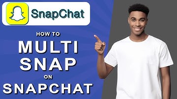 How to multi snap on snapchat (2024)