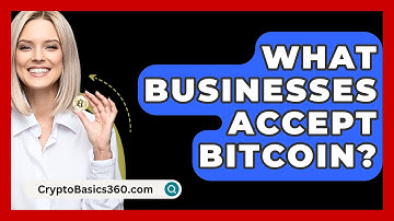 What Businesses Accept Bitcoin? - CryptoBasics360.com