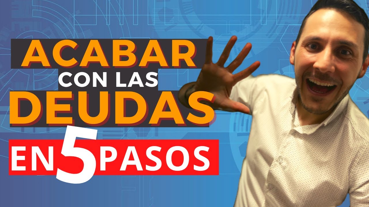 Cómo SALIR DE DEUDAS en 5 pasos y vivir tranquilo - FUNCIONA | TIPS ...