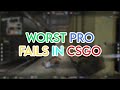 When csgo pro players play like noobs worst csgo fails