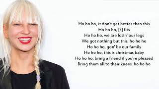 LYRICS : Sia - Ho Ho Ho