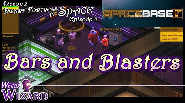 Bars and Blasters - SpaceBase DF9 S02E02