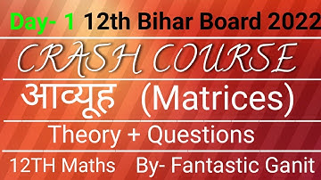 Crash course | Day-1| Matrices class 12 maths | vvi Questions 12th board exam 2022