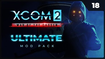 Прохождение XCOM 2 LWOTC Ultimate ModPack на легенде 2022 - 18. Напряженная миссия и новые враги.