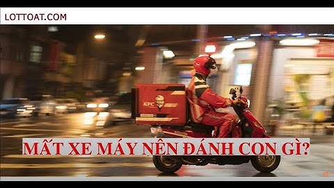 Nằm mơ bị mất xe máy đánh con gì