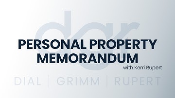 Dial, Grimm & Rupert | What is a Personal Property Memorandum, and why is it important?