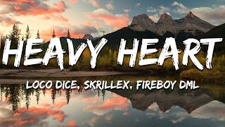 Loco Dice, Skrillex & Fireboy DML - Heavy Heart