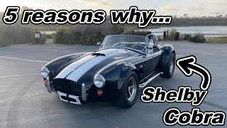 5 Reasons Why I HATE My Shelby Cobra!
