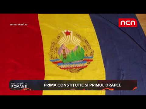 Desteapta-te romane! - Prima Constitutie si primul drapel