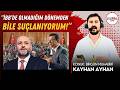 Kayhan Ayhan Silivri'den aktardı: İmamoğlu Buğra Gökce ile diyaloğunu ilk kez anlattı