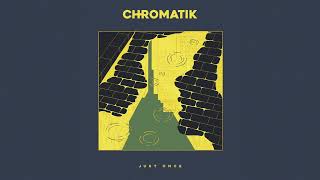 Chromatik - Speak Easy