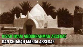 Kisah Imam Abdurrahman Assegaf dan Sejarah Marga Assegaf