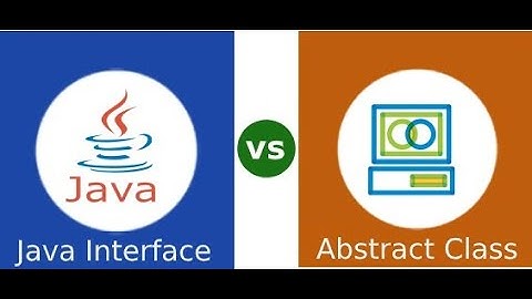 Java Interview: When to Use Abstract Class and Interface [Interview]