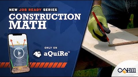 Introducing Construction Math: a new 7-part series for aQuiRe