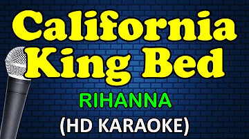 CALIFORNIA KING BED - Rihanna (HD Karaoke)