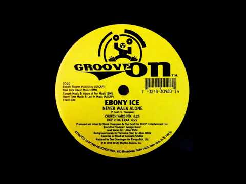 Ebony Ice — Ebony Ice - Never Walk Alone (Church Yard Mix)