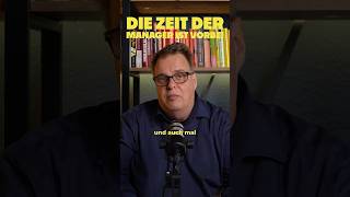 Die Zeit der Manager ist vorbei Die Zeit der Manager ist vorbei