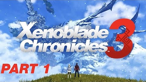 Xenoblade Chronicles 3 - Part 1 - The Beginning (No Commentary Playthrough)