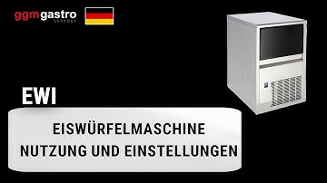 EWI Eiswürfelmaschine Nutzung und Einstellungen.            EWI Ice cube machine Usage and Settings