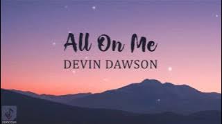 Devin Dawson – All On Me (Lyrics)