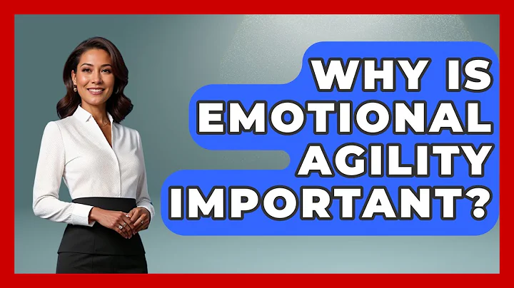 Why Is Emotional Agility Important? - The Personal Growth Path
