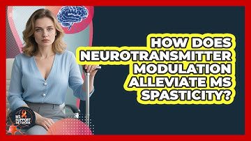 How Does Neurotransmitter Modulation Alleviate MS Spasticity? - MS Support Network