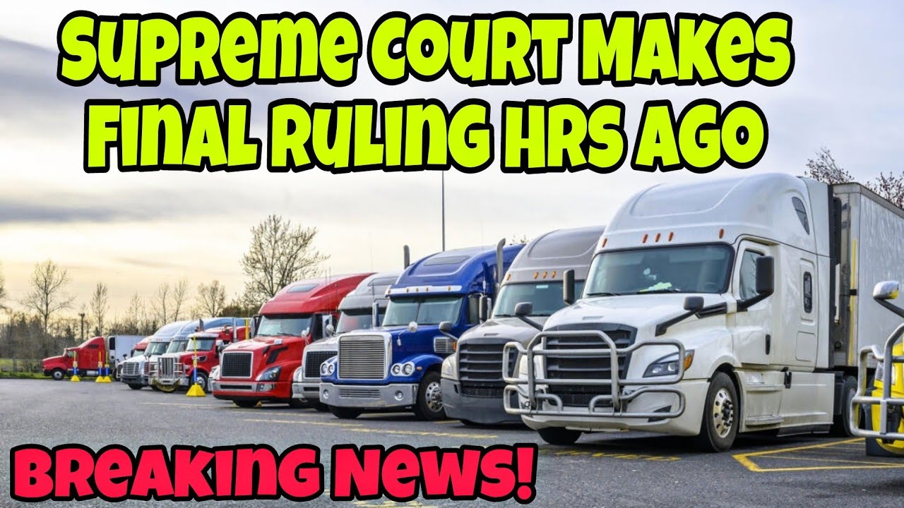 Breaking News! Supreme Court Makes Final Ruling Hrs Ago 🤯 Are You Happy Truck Drivers? Breaking News! Supreme Court Makes Final Ruling Hrs Ago 🤯 Are You Happy Truck Drivers?