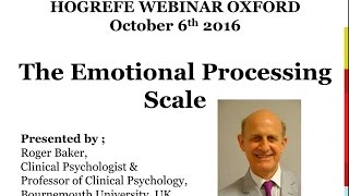 The Emotional Processing Scale: Professor Roger Baker