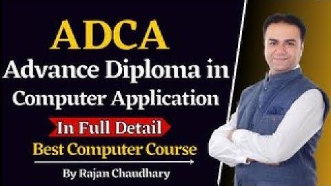 How to do ADCA - ADCA kaise karein - How to do Advance Diploma in Computer Applications - ADCA