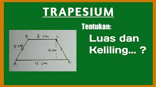 Cara menentukan luas dan keliling trapesium