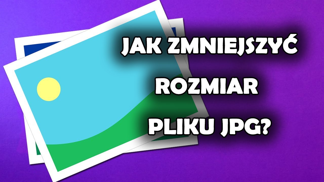 Jak Zmniejszyc Rozmiar Pliku Jpg Online Youtube