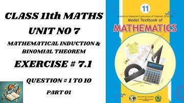 Exercise 7.1 Class 11 Maths NBF | Mathematical Induction & Binomial Theorem | Part 1 | National Book
