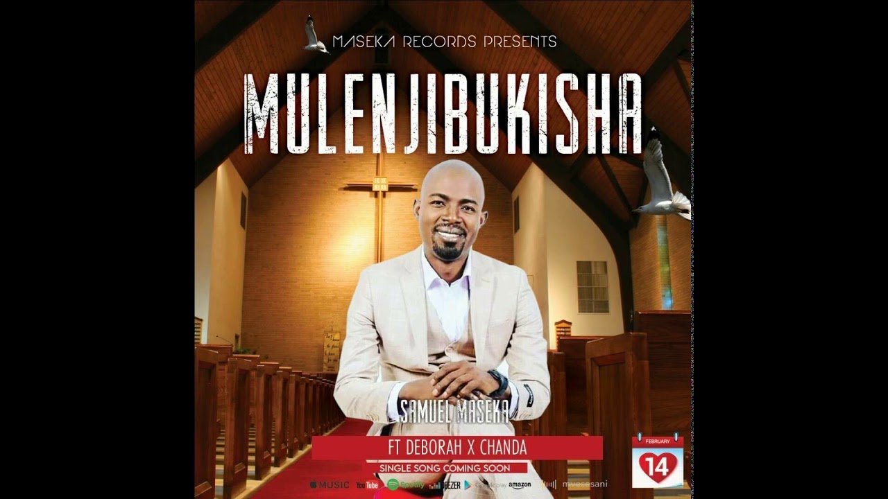 Samuel Maseka   Mulenjibukisha ft Deborah  Chanda OfficialAudio  2021