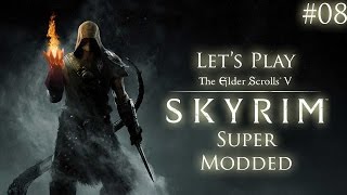 Lets Play Skyrim [Super Modded] - Part 8
