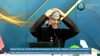 [Safari Dakwah Jambi] Bawalah Keluargamu Ke Surga