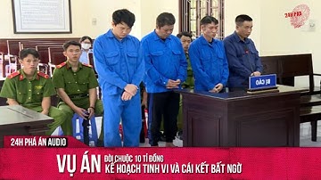 ÂM MƯU BẮT CÓC ĐÒI 10 TỶ VÀ CUỘC GIẢI CỨU NGHẸT THỞ KÉO DÀI 3 GIỜ | 24H PHÁ ÁN AUDIO