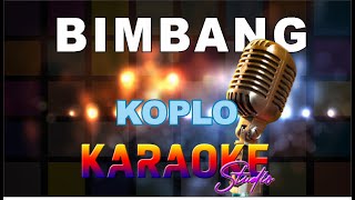 BIMBANG KOPLO KARAOKE