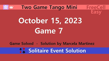 Two Game Tango Mini Game #7 | October 15, 2023 Event | freeCell Easy