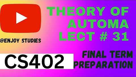 cs402 lecture 31|| final term preparation||