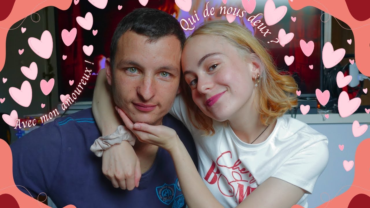 Qui de nous deux avec mon amoureux 🥰