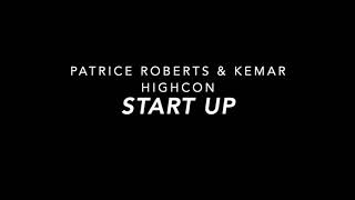 Patrice Roberts & Kemar Highcon - Start Up (Slowed)