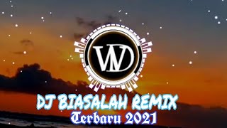 DJ BIASLAH TERBARU DJ REMIX VIRAL#Wakdoi