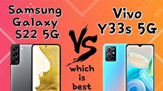 Samsung Galaxy S22 5G vs Vivo Y33s 5G