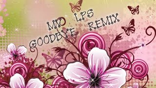 Music Video Lps Version Goodbye Remix