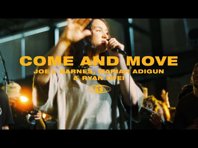 Come and Move (feat. Joe L Barnes, Mariah Adigun & Ryan Ofei) | Maverick City Music | Tribl class=
