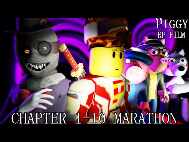 ROBLOX PIGGY RP FILM CHAPTER 1-10 MARATHON!! class=