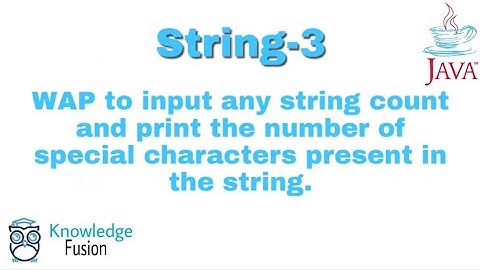 Count and print number of Special Characters present in string | String Programs | JAVA | ICSE