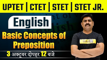 UPTET/CTET/STET/STET Junior 2021 | English Classes | Basic Concepts of Preposition | Mahendra Sir