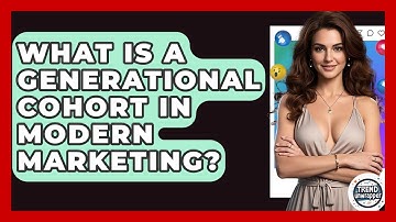 What Is A Generational Cohort In Modern Marketing? - Trend Unwrapper