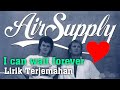 I Can Wait Forever - Air Supply - Lirik Dan Terjemahan - Lyrics